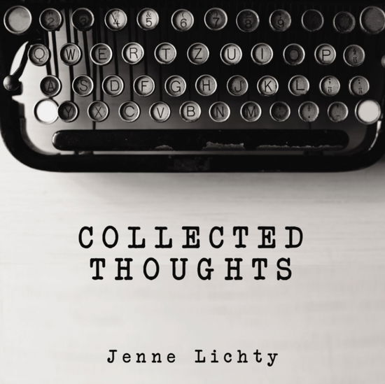 Cover for Jenne Lichty · Collected Thoughts (Hardcover Book) (2019)