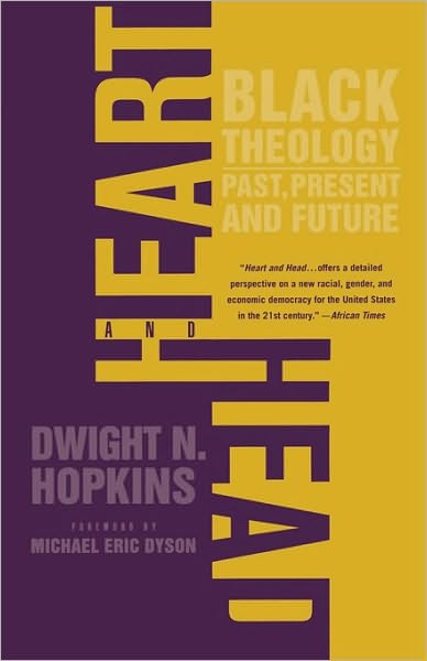 Cover for D. Hopkins · Heart and Head: Black Theology—Past, Present, and Future (Paperback Book) [2002 edition] (2003)