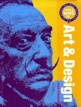 Who's Who in Art and Design: 50 Names You Need To Know - Who's Who in…? - Jane Bingham - Bøker - Bloomsbury Publishing PLC - 9781408110928 - 20. september 2009