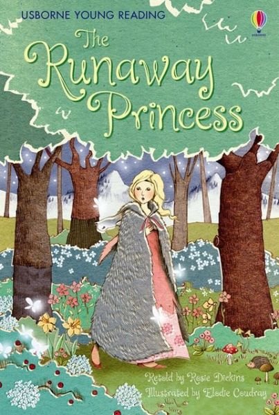 Cover for Rosie Dickins · The Runaway Princess - Young Reading Series 1 (Hardcover bog) (2013)
