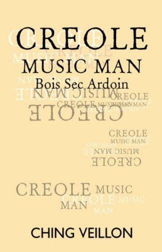 Cover for Ching Veillon · Creole Music Man (Gebundenes Buch) (2004)