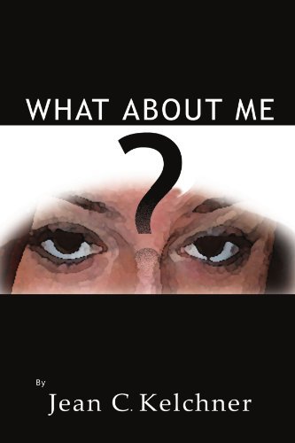 Cover for Jean C. Kelchner · What About Me? (Paperback Book) (2003)