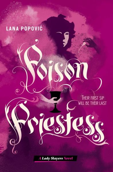 Cover for Lana Popovic · Poison Priestess (Lady Slayers) - Lady Slayers (Hardcover Book) (2021)