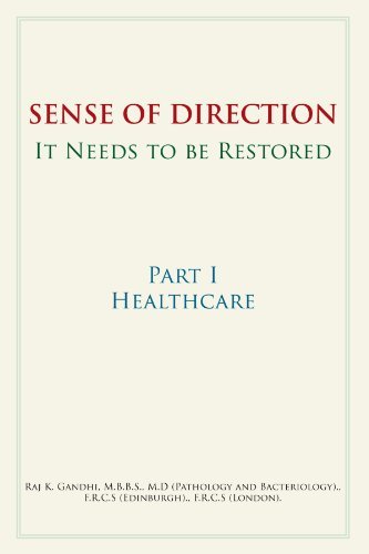 Cover for Raj K. Gandhi · Sense of Direction It Needs to Be Restored: Part I Healthcare (Pocketbok) (2008)