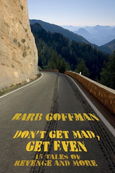 Cover for Barb Goffman · Don't Get Mad, Get Even: 15 Tales of Revenge and More (Paperback Book) (2013)