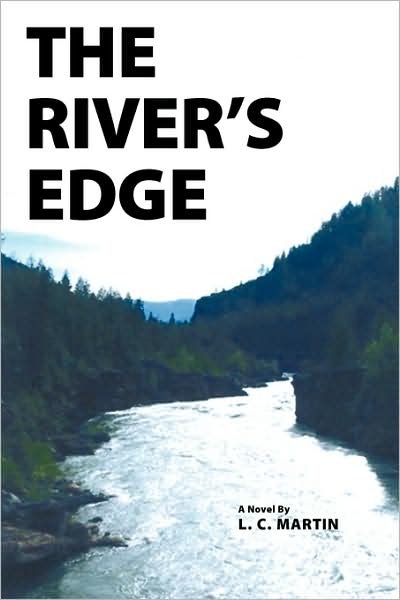 Cover for L C Martin · The River's Edge (Paperback Bog) (2009)