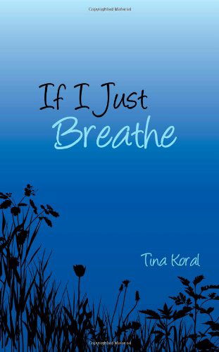 Cover for Tina Koral · If I Just Breathe (Paperback Book) (2008)