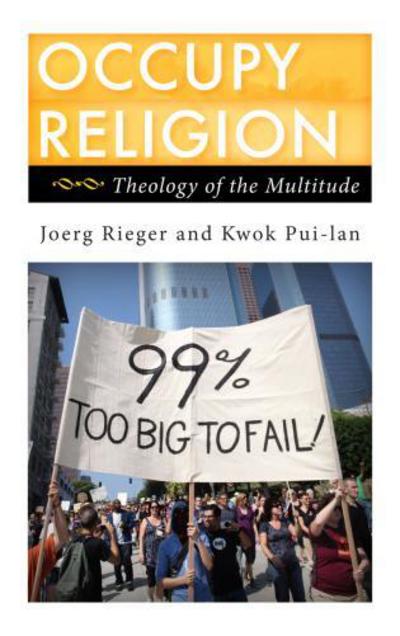 Cover for Joerg Rieger · Occupy Religion: Theology of the Multitude - Religion in the Modern World (Paperback Book) (2013)