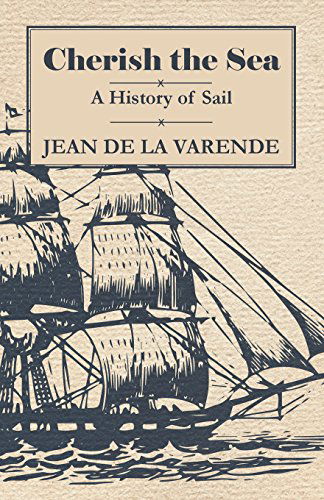 Cover for Jean De La Varende · Cherish the Sea - a History of Sail (Paperback Book) (2011)