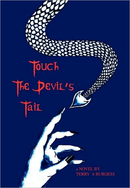 Cover for Terry a Burgess · Touch the Devil's Tail (Pocketbok) (2010)