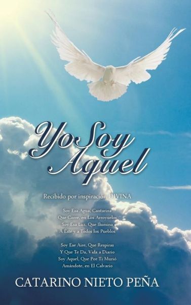 Cover for Catarino Nieto Pena · Yo Soy Aquel (Hardcover Book) (2013)