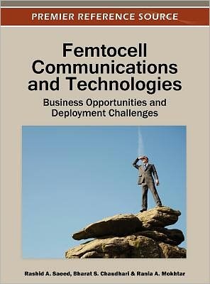 Cover for Rashid Saeed · Femtocell Communications and Technologies: Business Opportunities and Deployment Challenges - Advances in Wireless Technologies and Telecommunication (Gebundenes Buch) (2012)