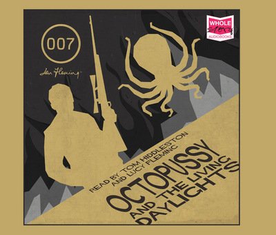 Cover for Ian Fleming · Octopussy And The Living Daylights and other stories (Audiobook (CD)) [Unabridged edition] (2015)