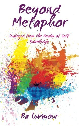 Cover for Ba Luvmour · Beyond Metaphor: Dialogue from the Realm of Self Knowledge (Paperback Bog) (2012)