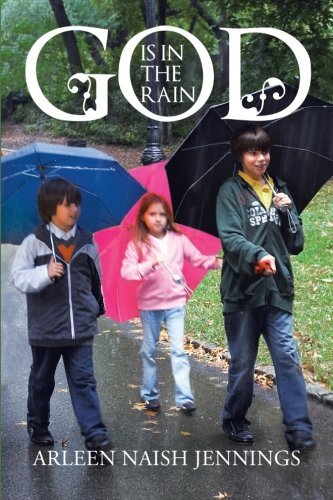 Cover for Arleen Naish Jennings · God is in the Rain (Pocketbok) (2012)