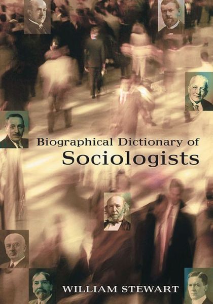 Cover for William Stewart · Biographical Dictionary of Sociologists (Paperback Book) (2017)