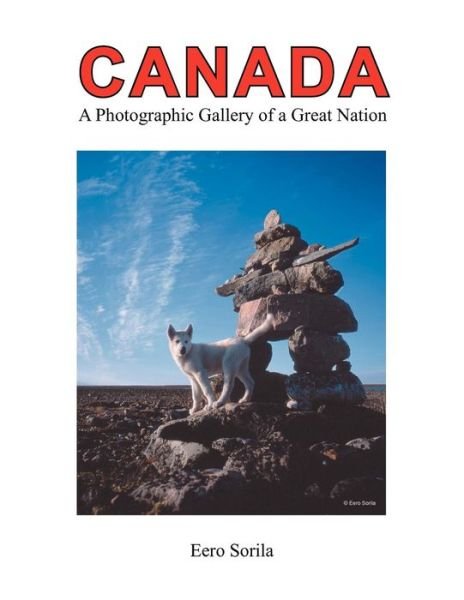Canada - Eero Sorila - Books - XLIBRIS - 9781477136928 - July 16, 2012