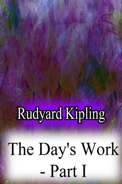 Cover for Rudyard Kipling · The Day's Work - Part I (Pocketbok) (2012)