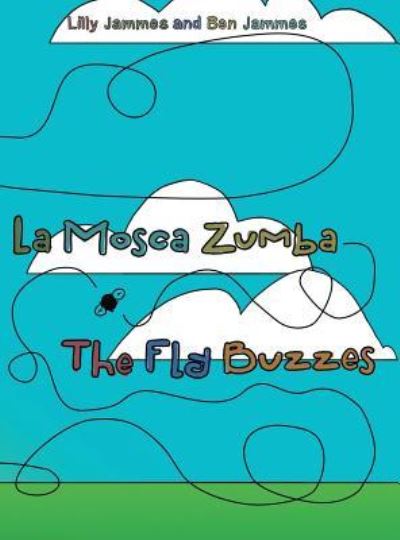 Cover for Lilly Jammes · La Mosca Zumba (Hardcover Book) (2018)