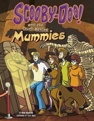 Cover for Mark Weakland · Scooby-doo! and the Truth Behind Mummies (Unmasking Monsters with Scooby-doo!) (Hardcover Book) (2015)