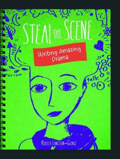 Cover for Heather E Schwartz · Steal the Scene: Writing Amazing Drama - Writer's Notebook (Paperback Book) (2015)