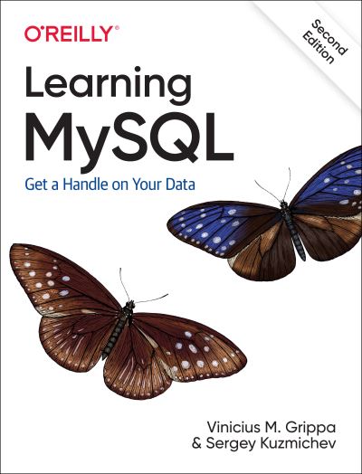 Cover for Vinicius M. Grippa · Learning MySQL: Get a Handle on Your Data (Paperback Book) (2021)