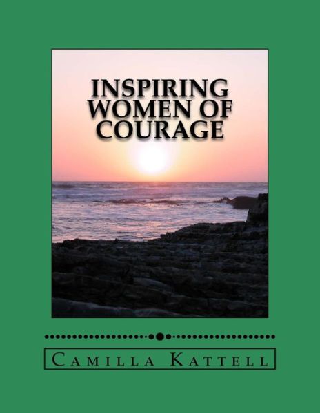 Cover for Camilla Kattell · Inspiring Women of Courage (Paperback Book) (2014)