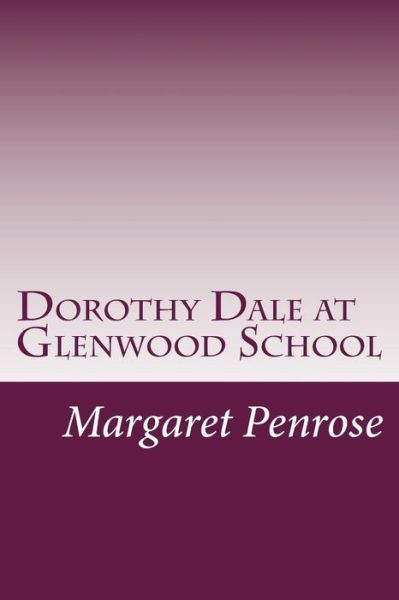 Cover for Margaret Penrose · Dorothy Dale at Glenwood School (Paperback Book) (2014)