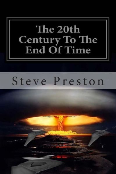 Cover for Steve Preston · The 20th Century to the End of Time: Book 8 History of Mankind (Volume 8) (Taschenbuch) [3rd edition] (2014)