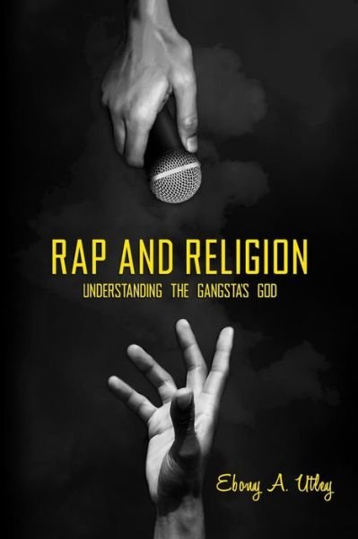 Cover for Ebony a Utley · Rap and Religion (Paperback Book) (2012)