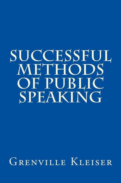 Cover for Grenville Kleiser · Successful Methods of Public Speaking (Paperback Book) (2014)