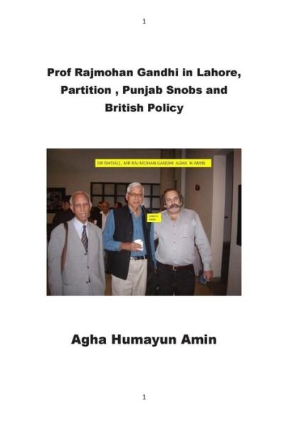 Cover for Agha Humayun Amin · Prof Rajmohan Gandhi in Lahore, Partition, Punjab Snobs and British Policy (Pocketbok) (2013)