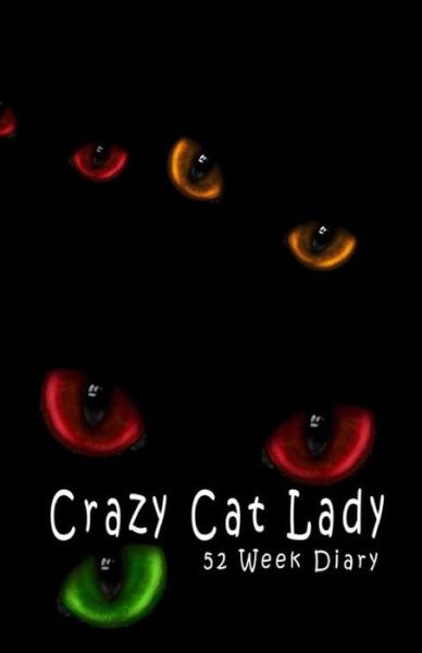 Cover for Snapping Turtle Books · Crazy Cat Lady: 52 Week Diary (Paperback Book) (2014)