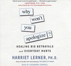 Cover for Harriet Lerner · Why Won't You Apologize? Healing Big Betrayals and Everyday Hurts (CD) (2019)