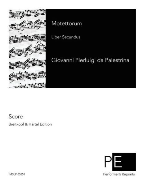 Cover for Giovanni Pierluigi Da Palestrina · Motettorum: Liber Secundus (Taschenbuch) (2015)