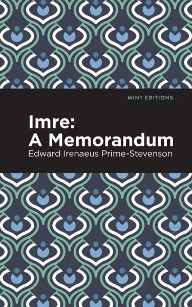 Cover for Edward Irenaeus Prime-Stevenson · Imre: A Memorandum - Mint Editions (Taschenbuch) (2021)