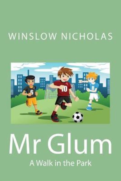 Cover for Winslow Nicholas · Mr Glum (A Walk in the Park) (Paperback Book) (2015)