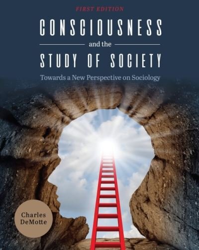 Cover for Charles DeMotte · Consciousness and the Study of Society (Paperback Bog) (2020)