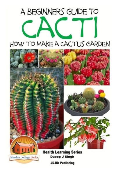 Cover for Dueep Jyot Singh · A Beginner's Guide to Cacti - How to Make a Cactus Garden (Paperback Bog) (2015)