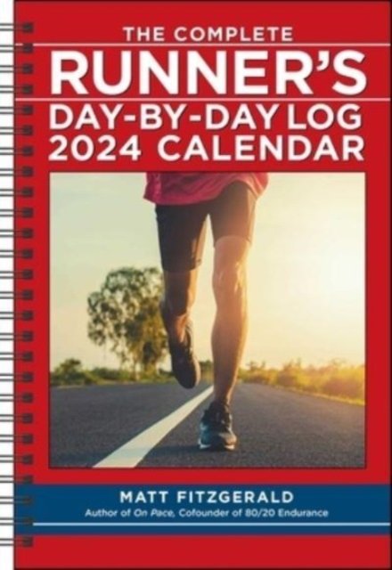 Cover for Matt Fitzgerald · The Complete Runner's Day-by-Day Log 2024 12-Month Planner Calendar (Calendar) (2023)