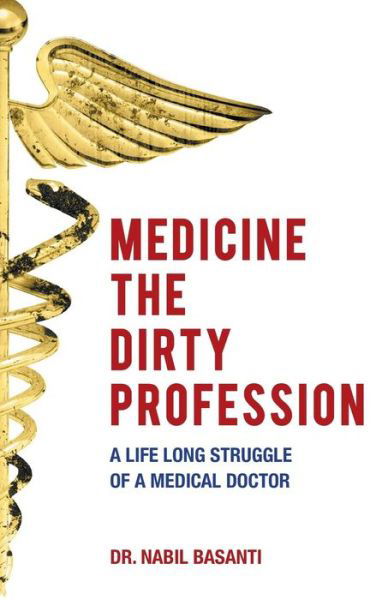 Cover for Basanti · Medicine The Dirty Profession - A Life Long Struggle of A Medical Doctor (Paperback Book) (2019)
