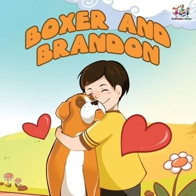 Boxer and Brandon - Kidkiddos Books - Bücher - KIDKIDDOS BOOKS LTD - 9781525914928 - 30. Juli 2019