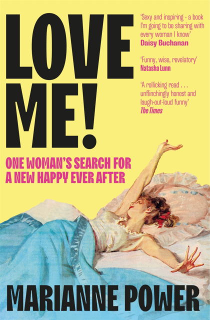 Cover for Marianne Power · Love Me!: One woman’s search for a different happy ever after (Paperback Book) (2025)