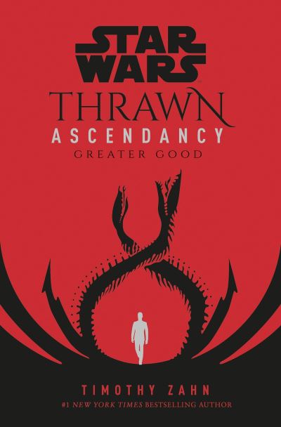 Cover for Timothy Zahn · Star Wars: Thrawn Ascendancy: (Book 2: Greater Good) - Thrawn Ascendancy (Hardcover Book) (2021)