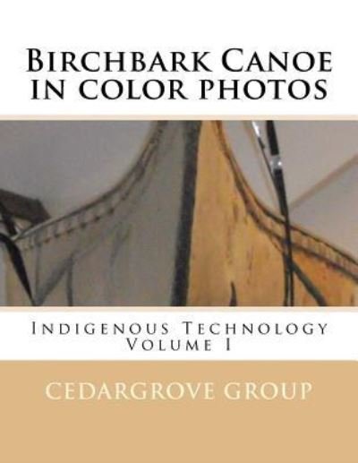 Cover for Cedargrove Mastermind Group · Birchbark Canoe in color photos (Pocketbok) (2016)