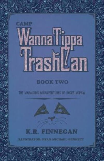 K R Finnegan · Camp WannaTippaTrashCan (Pocketbok) (2016)