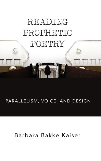 Cover for Barbara Bakke Kaiser · Reading Prophetic Poetry (Hardcover Book) (2019)