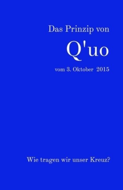 Cover for Jochen Blumenthal · Das Prinzip von Q'uo vom 3. Oktober 2015 (Paperback Book) (2016)