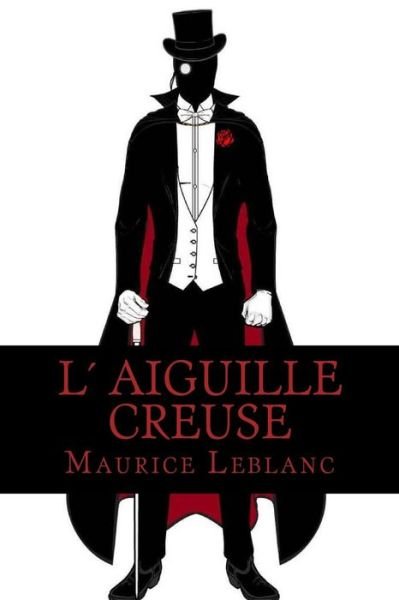 Cover for Maurice Leblanc · L Aiguille creuse (Paperback Book) (2016)