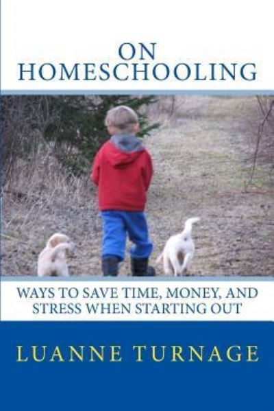 Cover for Luanne Turnage · On Homeschooling (Paperback Book) (2016)